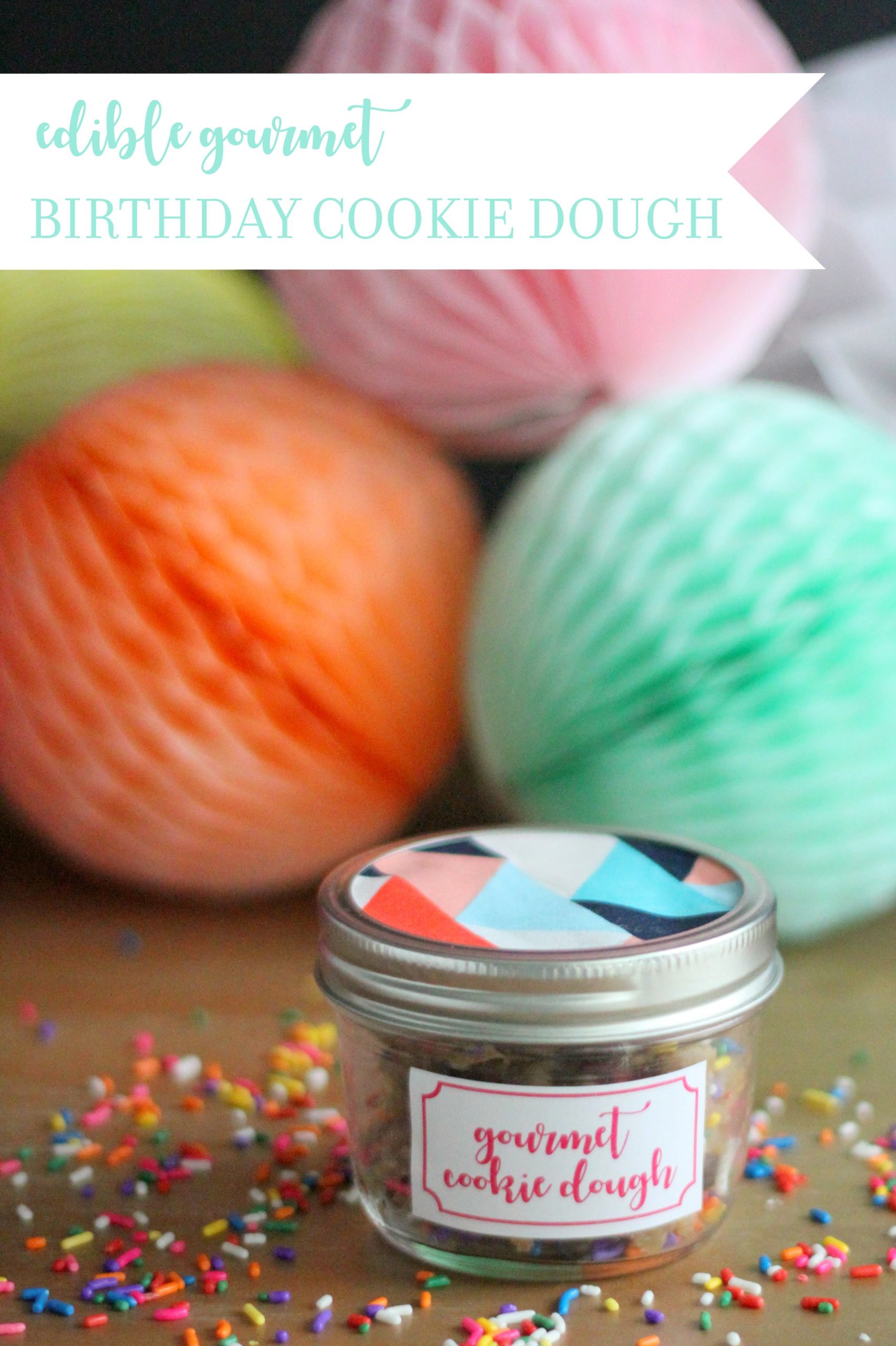 how to make edible gourmet birthday cookie dough (makes a great gift!)